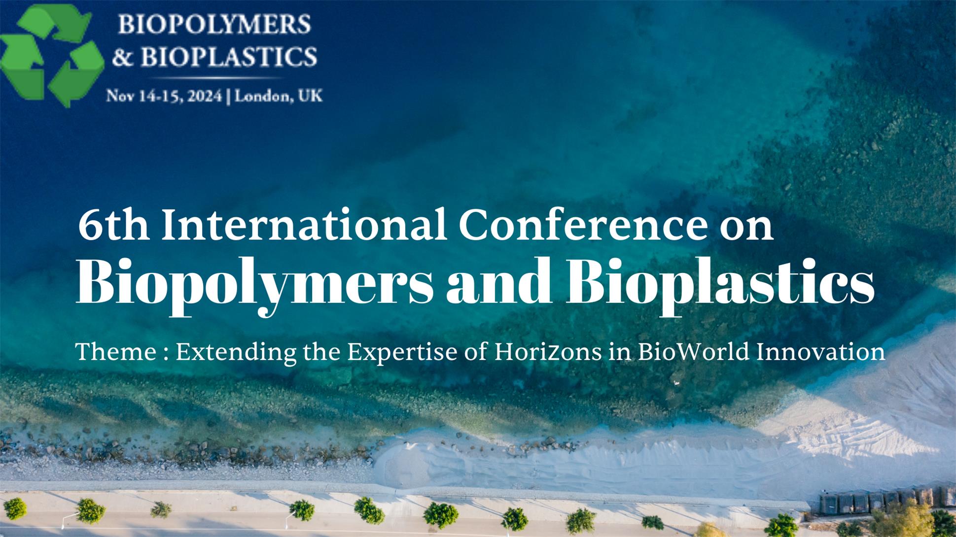 6th International Conference on  Biopolymers and Bioplastics