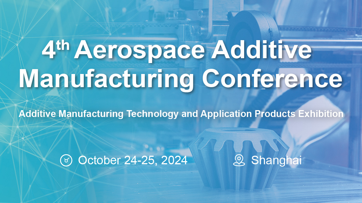 The 4th Aerospace Additive Manufacturing Conference